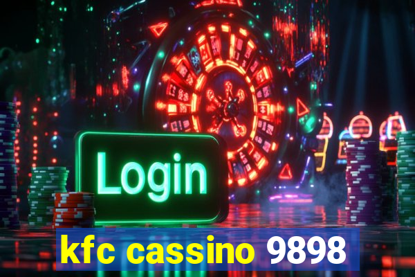 kfc cassino 9898